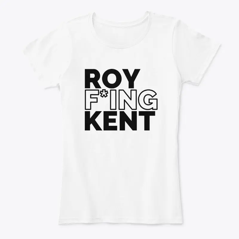 ROY F*ING KENT Gear