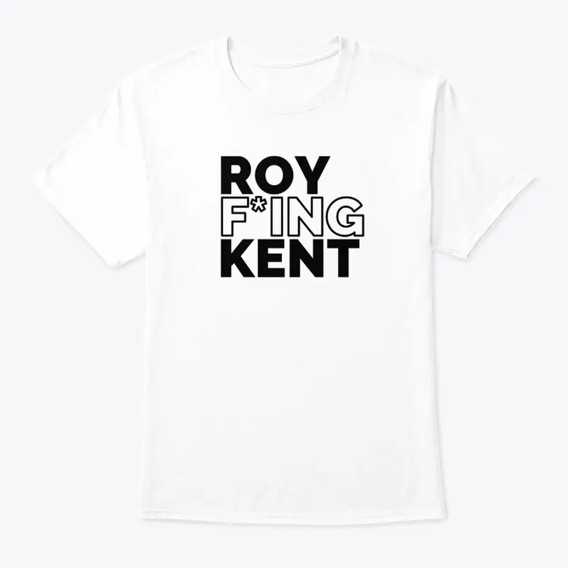 ROY F*ING KENT Gear