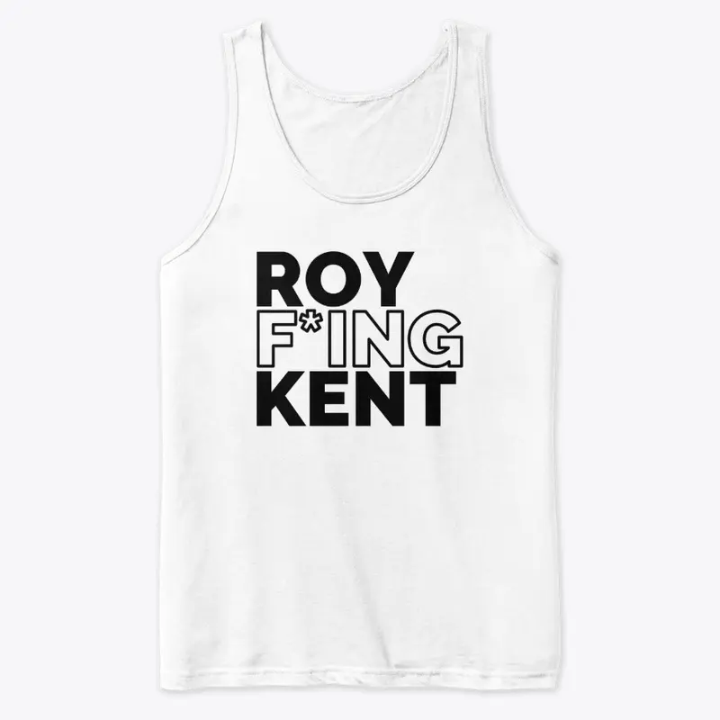 ROY F*ING KENT Gear