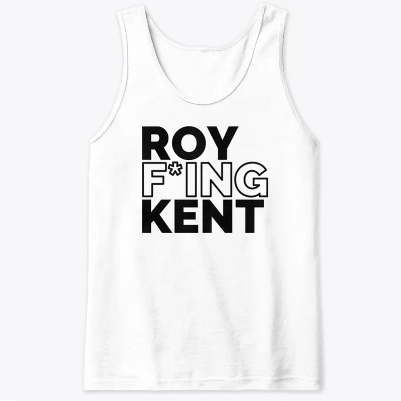 ROY F*ING KENT Gear